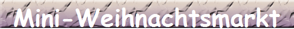 Mini-Weihnachtsmarkt